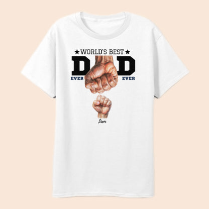 Worlds Best Dad ever Custom Name T-Shirt